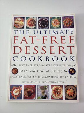 The Ultimate Fat-Free Dessert Cookbook 1999 Paperback Wendy Doyle Low Fat Recipe